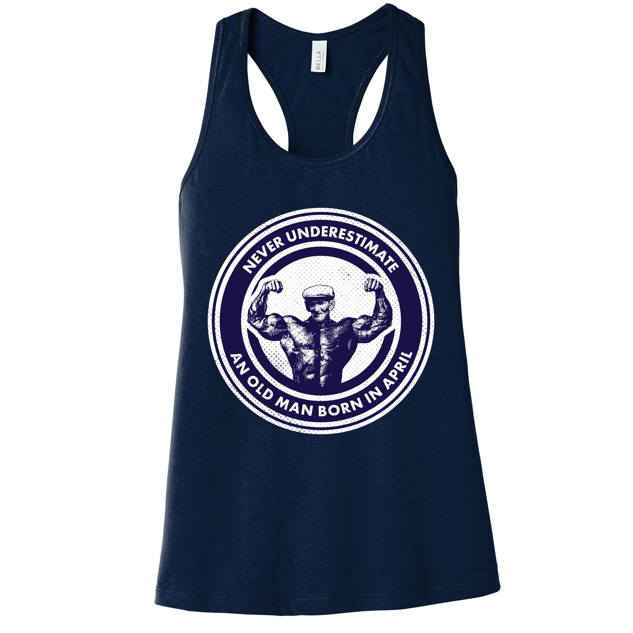 Never Underestimate An Old Man Born In April Womens Tank Top