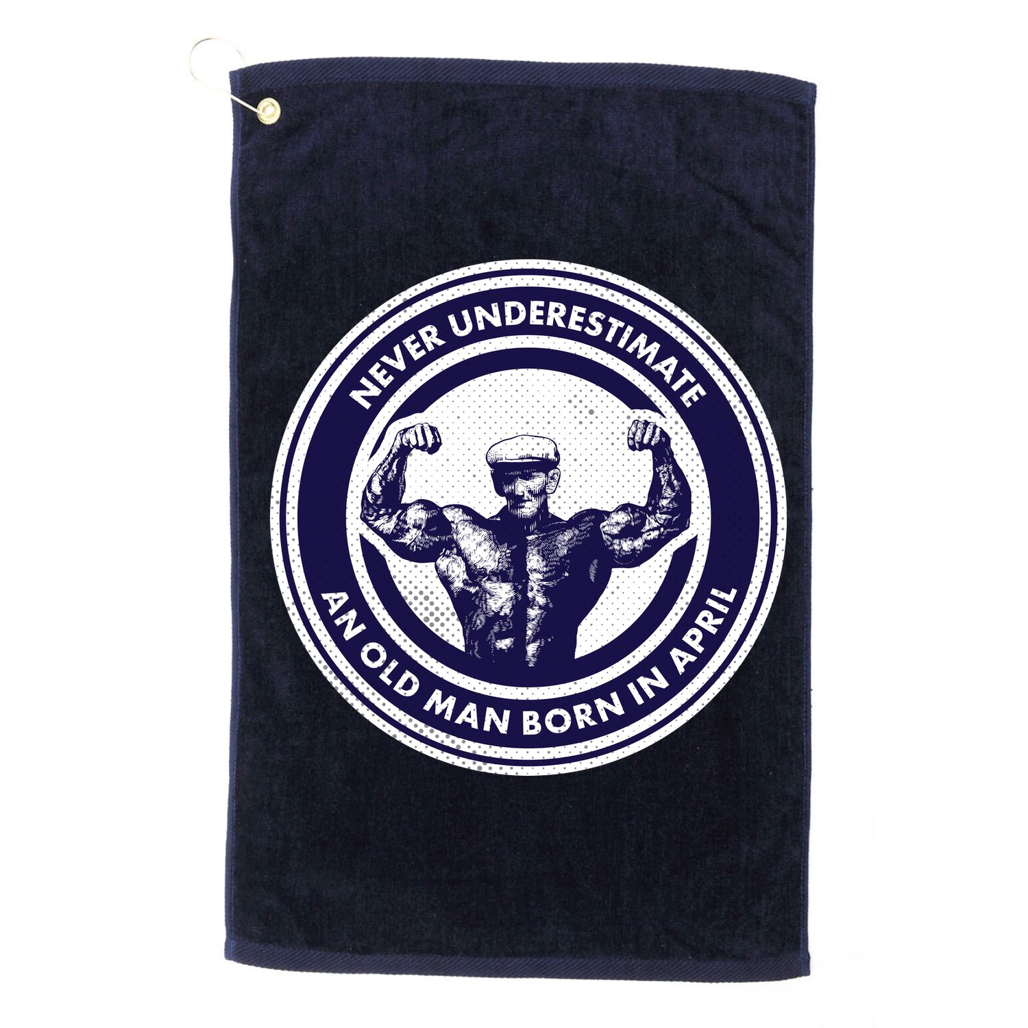 Never Underestimate An Old Man Born In April Golf Towel