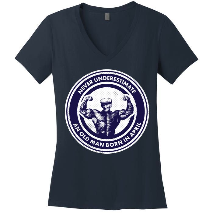 Never Underestimate An Old Man Born In April Women's V-Neck T-Shirt