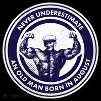 Never Underestimate An Old Man Born In August Flexfit Unipanel Trucker Cap