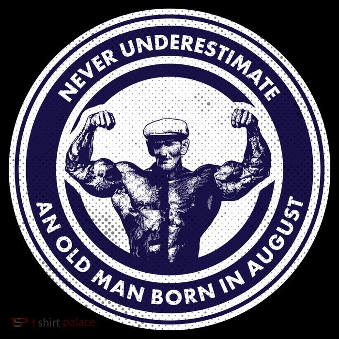 Never Underestimate An Old Man Born In August Flexfit Unipanel Trucker Cap