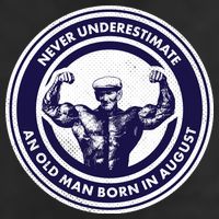 Never Underestimate An Old Man Born In August Tumbler