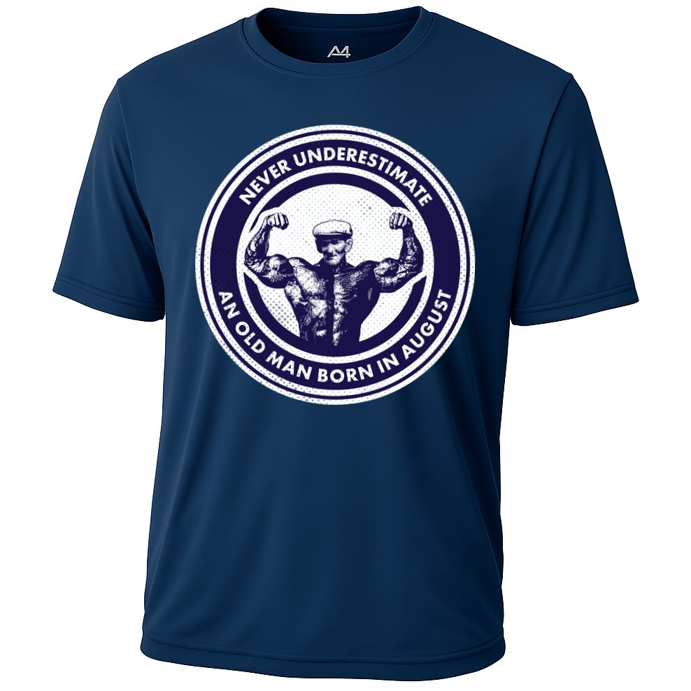 Never Underestimate An Old Man Born In August Performance Shirt