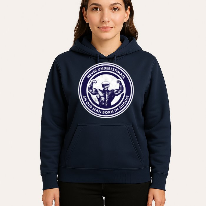 Never Underestimate An Old Man Born In August Hoodie