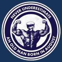 Never Underestimate An Old Man Born In August Apron