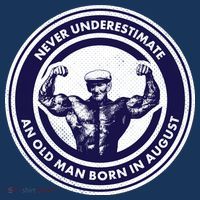 Never Underestimate An Old Man Born In August Bag