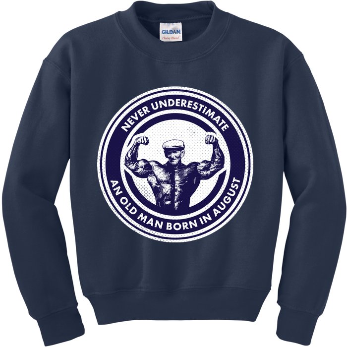 Never Underestimate An Old Man Born In August Kids Sweatshirt