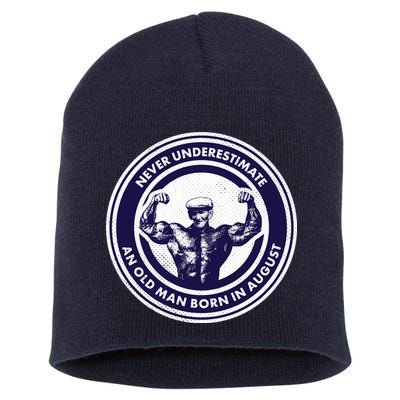 Never Underestimate An Old Man Born In August Short Acrylic Beanie