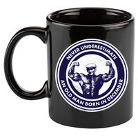 Never Underestimate An Old Man Born In December 11oz C Handle Ceramic Mug