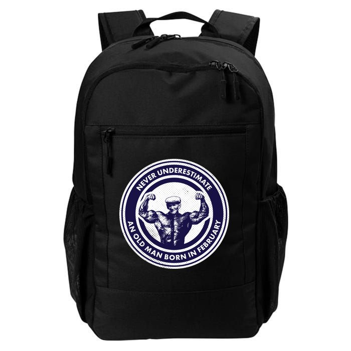Never Underestimate An Old Man Born In February  Backpack