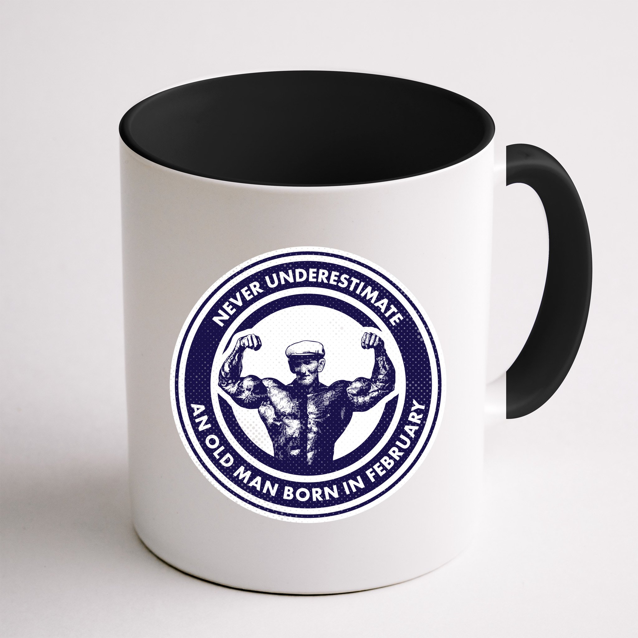 Never Underestimate An Old Man Born In February  Mug