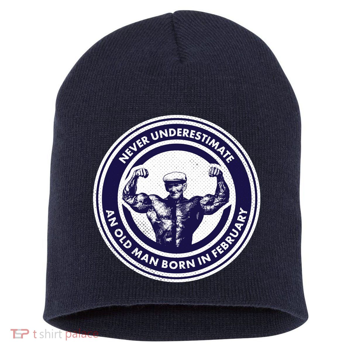 Never Underestimate An Old Man Born In February  Short Acrylic Beanie