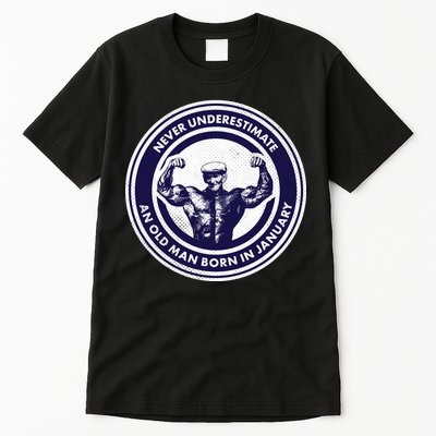 Never Underestimate An Old Man Born In January Tall T-Shirt