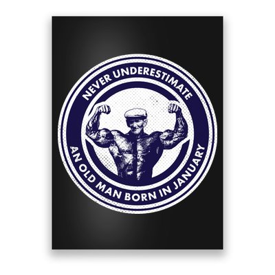 Never Underestimate An Old Man Born In January Poster