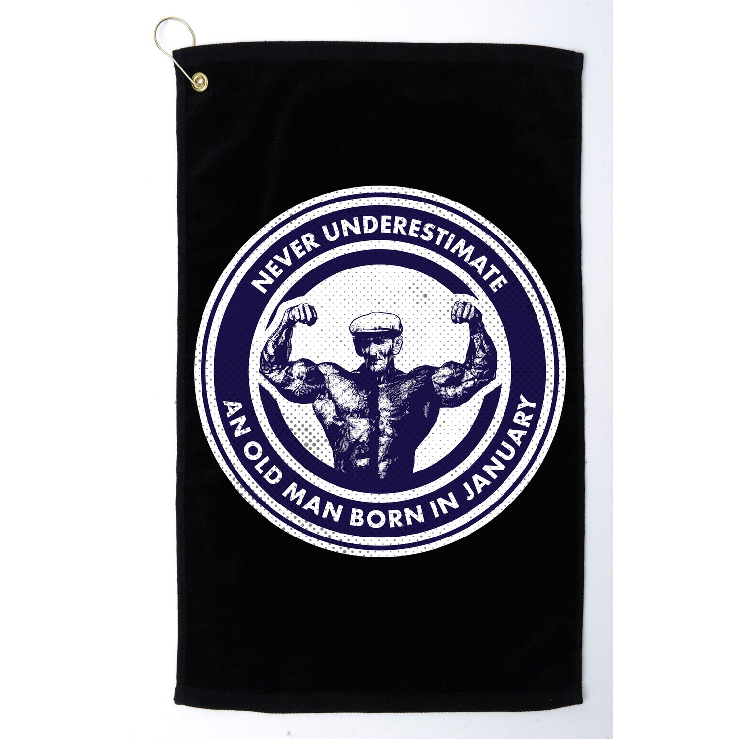 Never Underestimate An Old Man Born In January Golf Towel