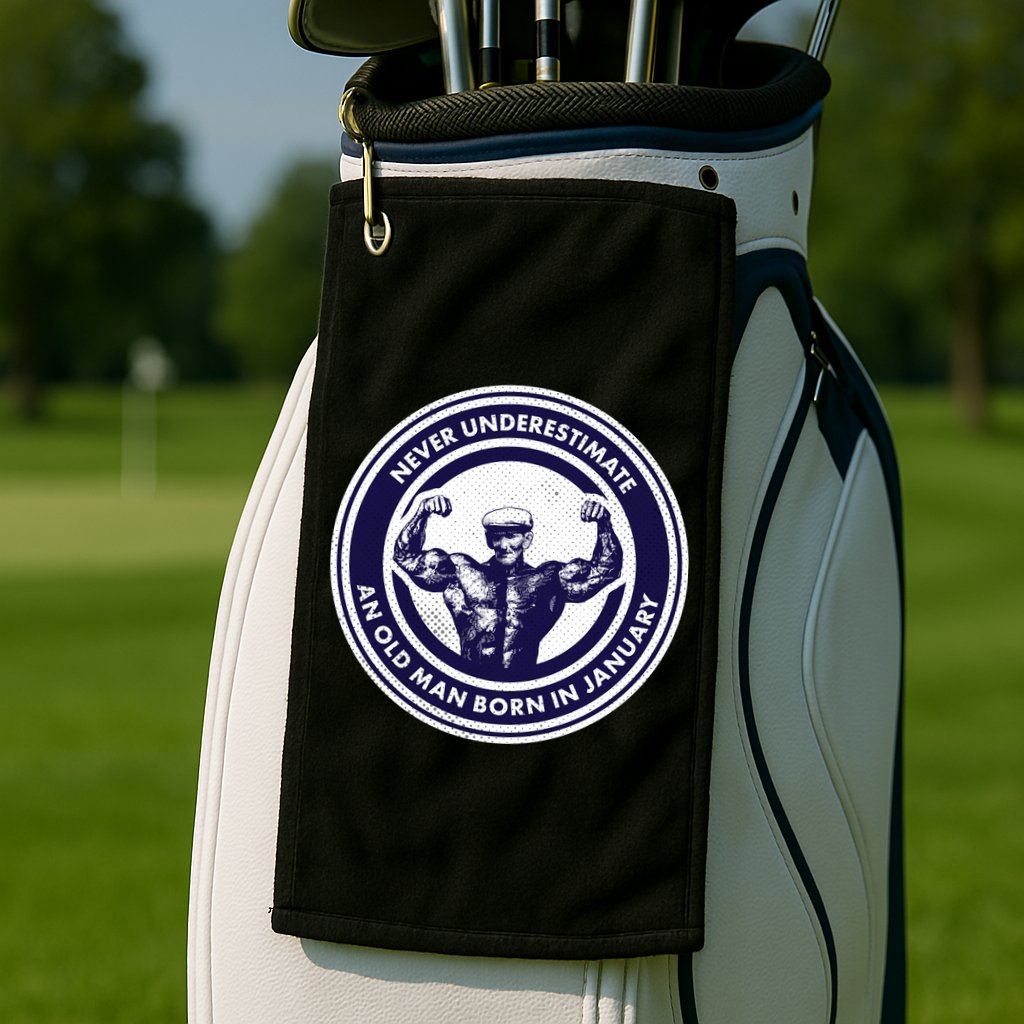 Never Underestimate An Old Man Born In January Golf Towel