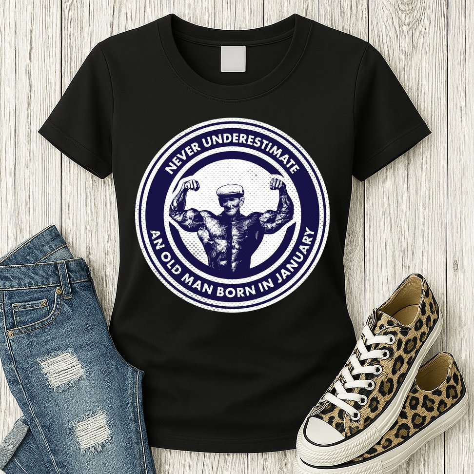 Never Underestimate An Old Man Born In January Womens T-Shirt