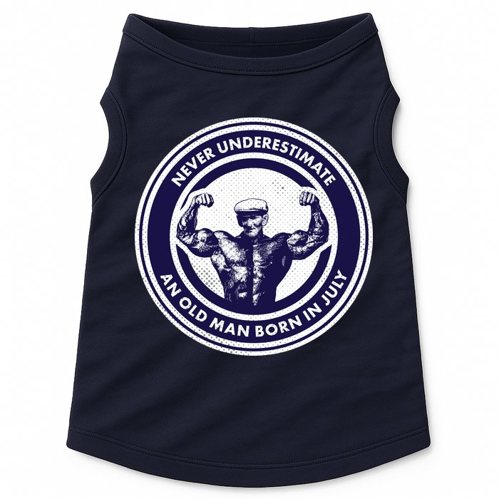 Never Underestimate An Old Man Born In July Doggie Tank