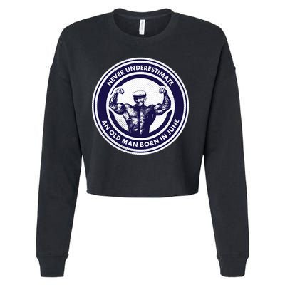 Never Underestimate An Old Man Born In June Cropped Pullover Crew