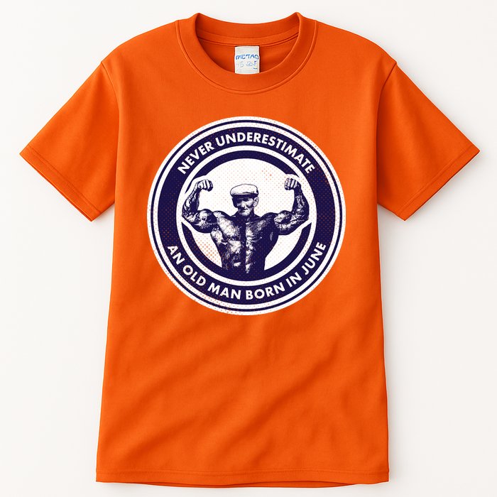 Never Underestimate An Old Man Born In June Tall T-Shirt