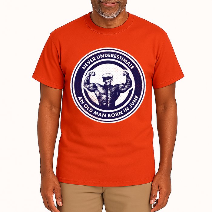 Never Underestimate An Old Man Born In June Tall T-Shirt