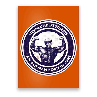 Never Underestimate An Old Man Born In June Poster