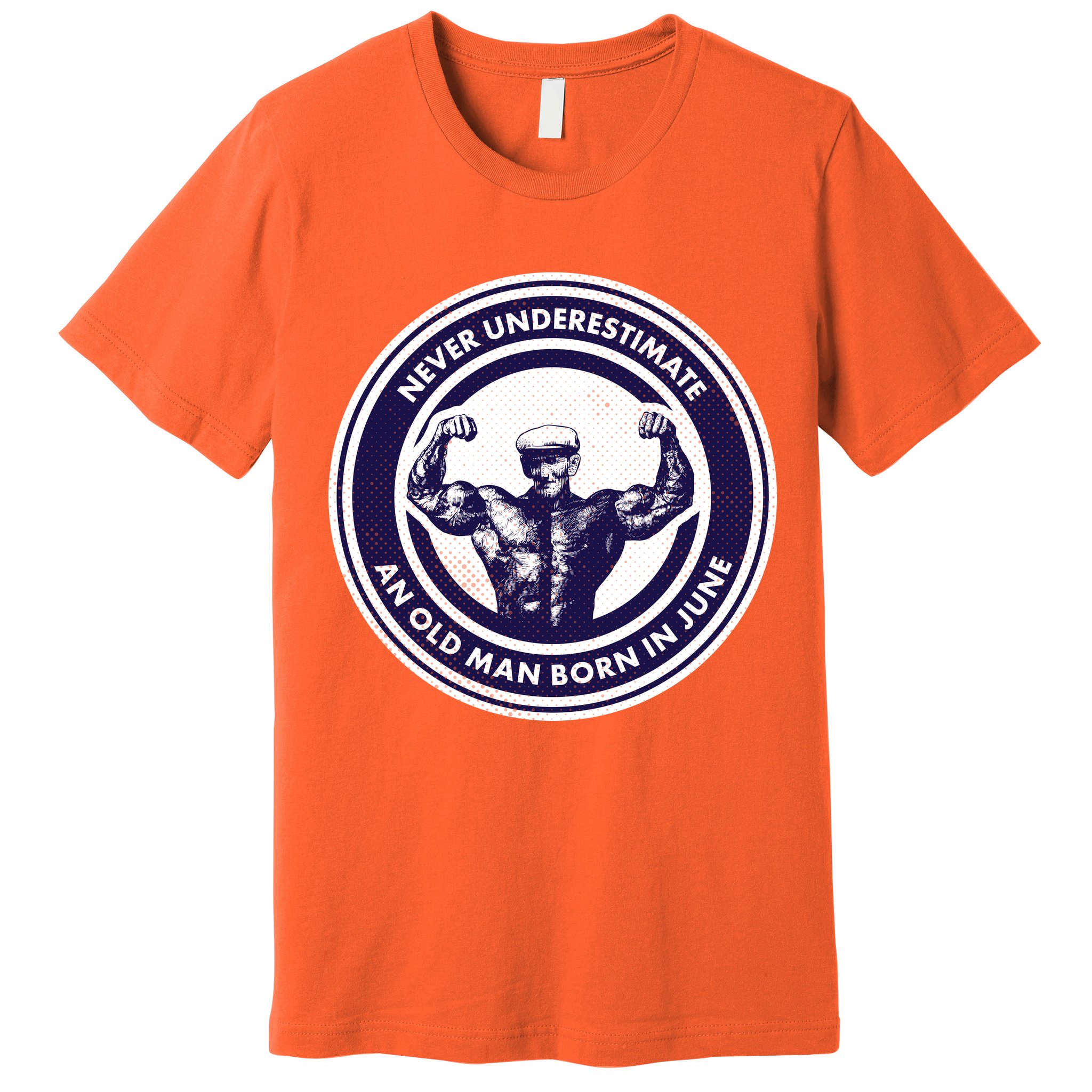 Never Underestimate An Old Man Born In June Premium T-Shirt