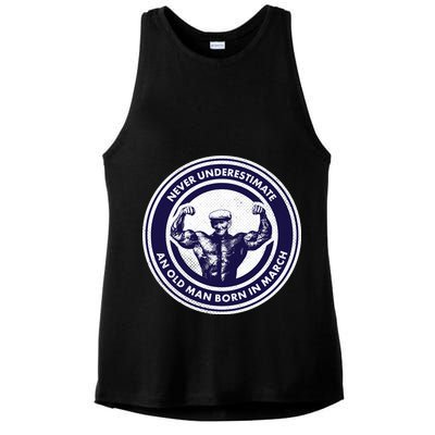 Never Underestimate An Old Man Born In March Ladies PosiCharge Tri-Blend Wicking Tank