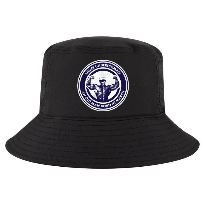 Never Underestimate An Old Man Born In March Cool Comfort Performance Bucket Hat