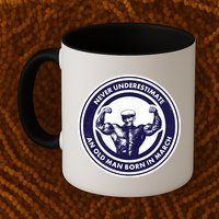 Never Underestimate An Old Man Born In March Mug