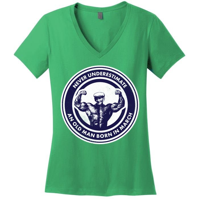Never Underestimate An Old Man Born In March Women's V-Neck T-Shirt