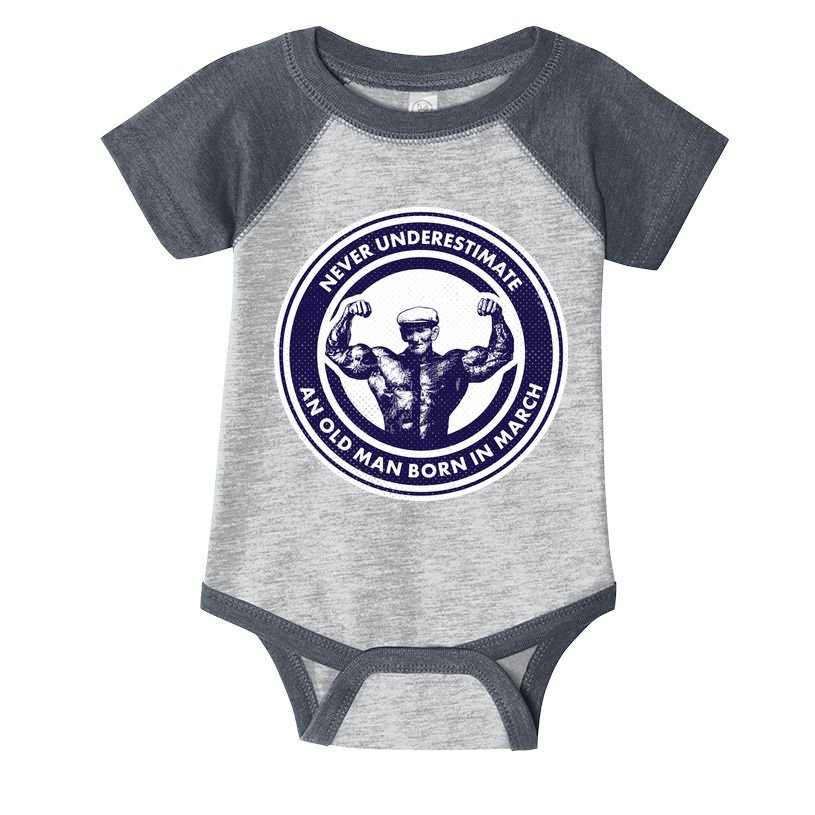Never Underestimate An Old Man Born In March Infant Baby Jersey Bodysuit