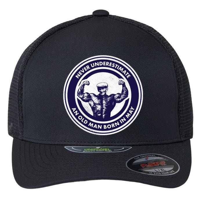 Never Underestimate An Old Man Born In May Flexfit Unipanel Trucker Cap