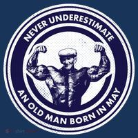 Never Underestimate An Old Man Born In May Bag