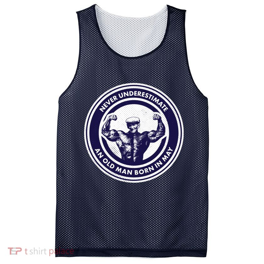 Never Underestimate An Old Man Born In May Mesh Reversible Basketball Jersey Tank