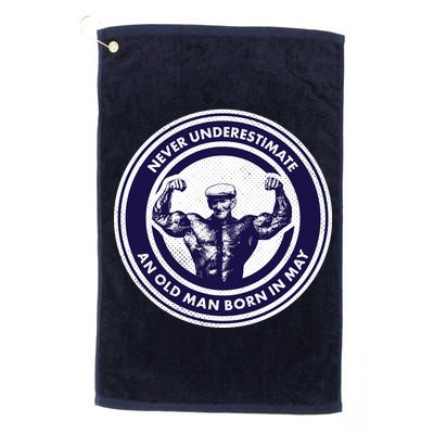 Never Underestimate An Old Man Born In May Golf Towel