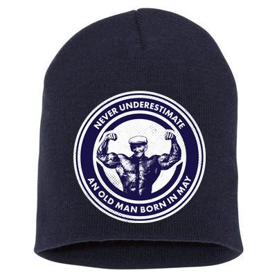 Never Underestimate An Old Man Born In May Short Acrylic Beanie