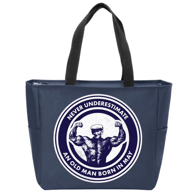 Never Underestimate An Old Man Born In May Zip Tote Bag