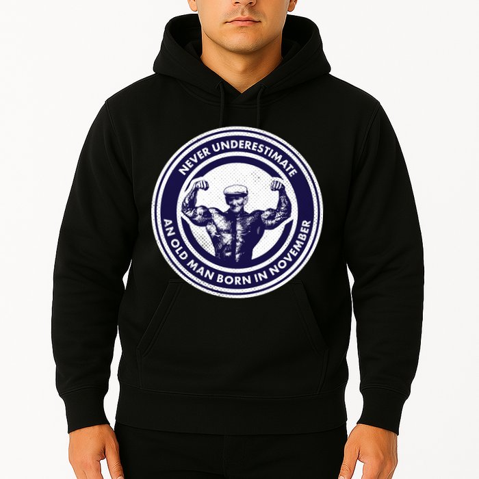 Never Underestimate An Old Man Born In November  Hoodie