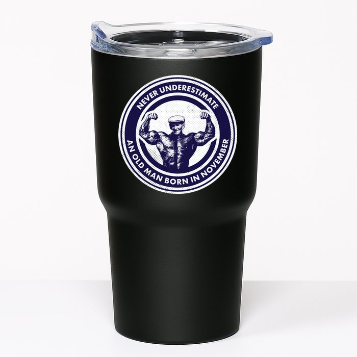 Never Underestimate An Old Man Born In November  Tumbler