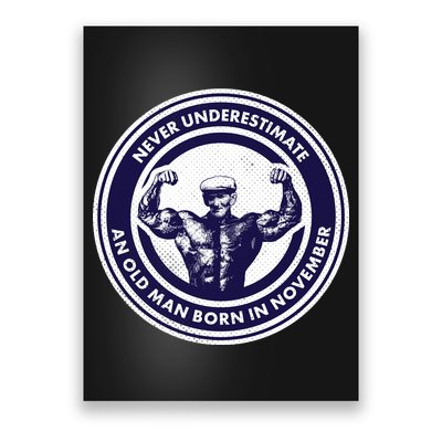 Never Underestimate An Old Man Born In November  Poster