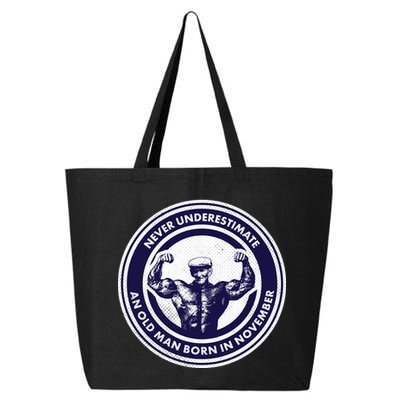 Never Underestimate An Old Man Born In November  25L Jumbo Tote
