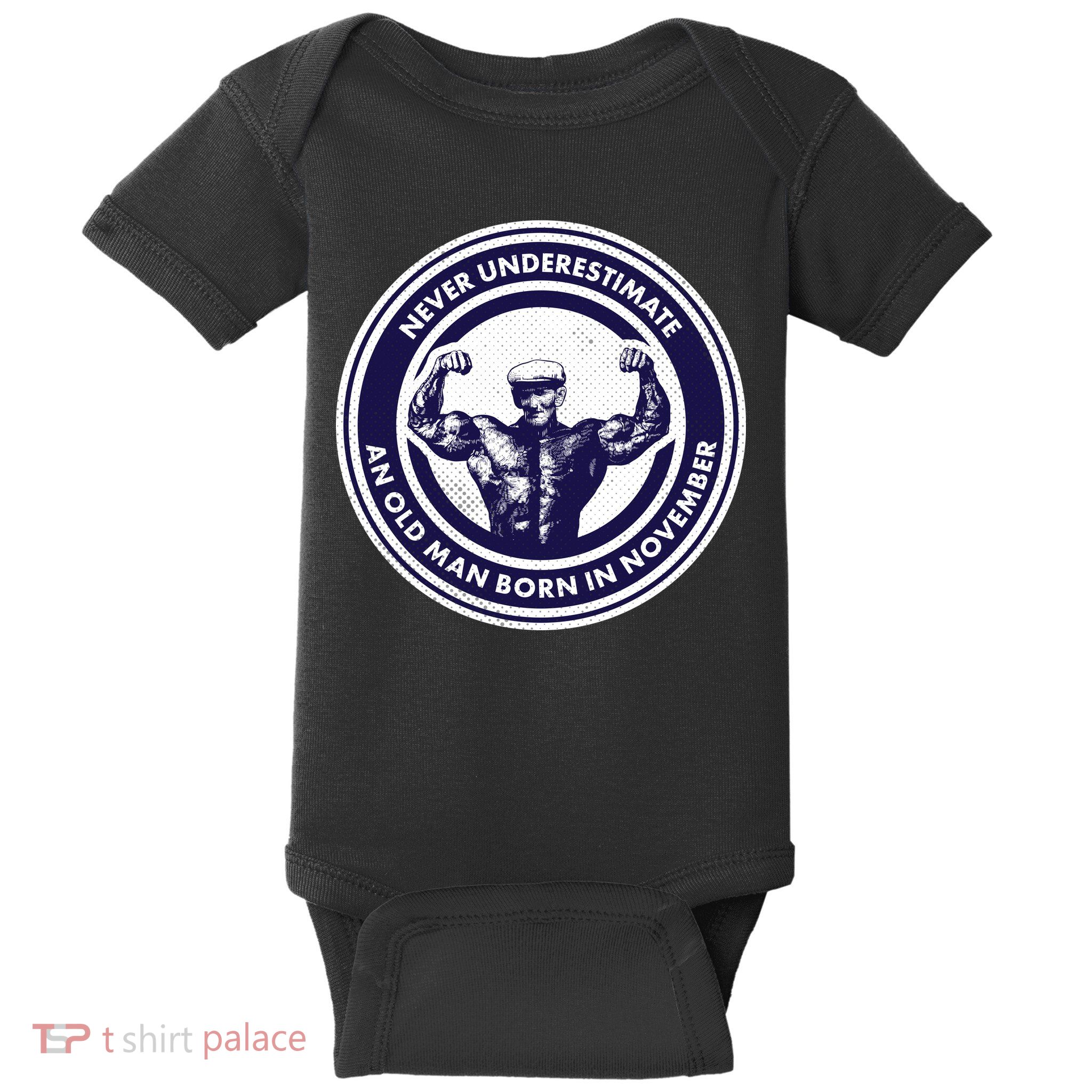 Never Underestimate An Old Man Born In November  Baby Bodysuit