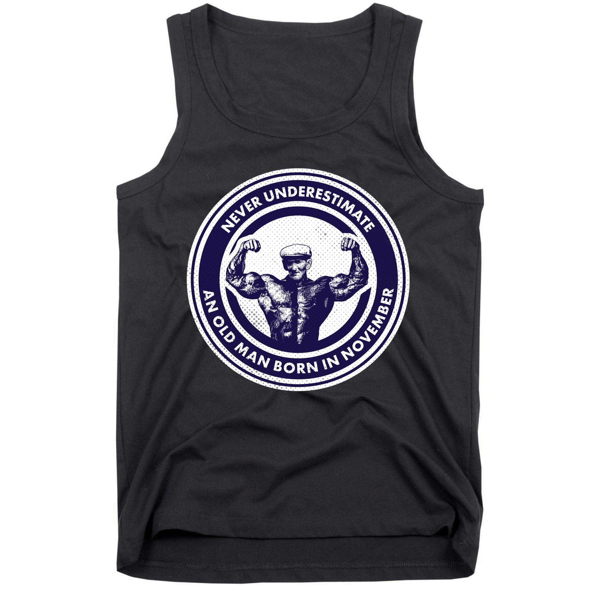 Never Underestimate An Old Man Born In November  Tank Top