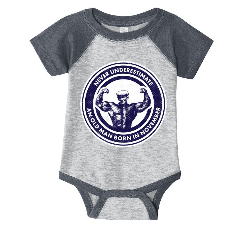Never Underestimate An Old Man Born In November  Infant Baby Jersey Bodysuit
