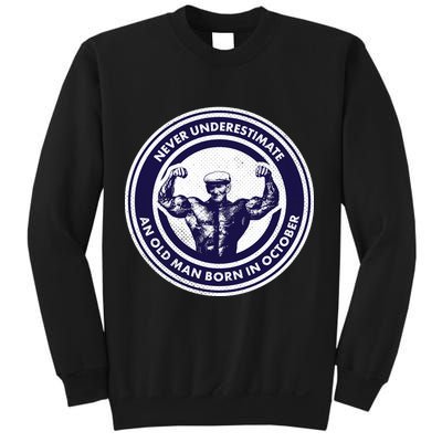 Never Underestimate An Old Man Born In October Sweatshirt