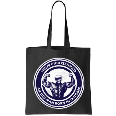 Never Underestimate An Old Man Born In October Bag