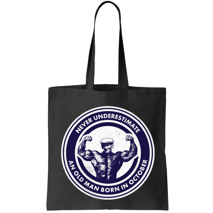 Never Underestimate An Old Man Born In October Bag