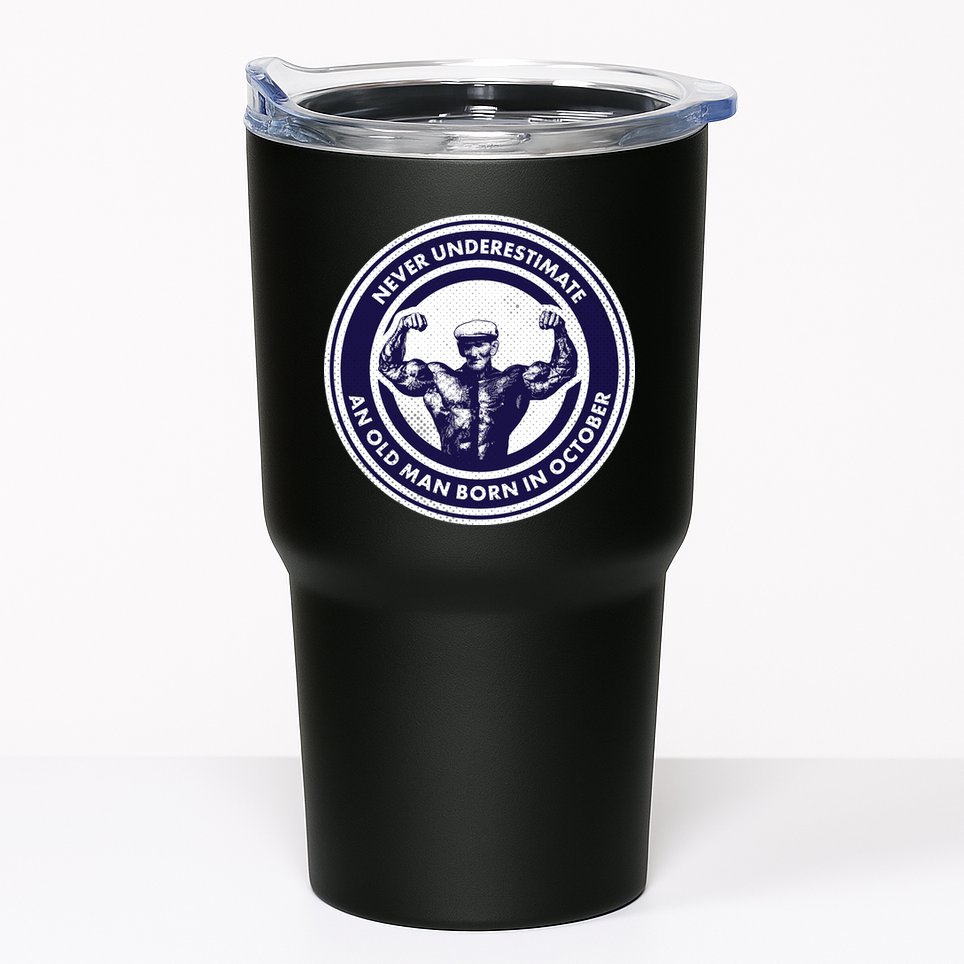 Never Underestimate An Old Man Born In October Tumbler