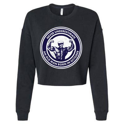 Never Underestimate An Old Man Born In October Cropped Pullover Crew